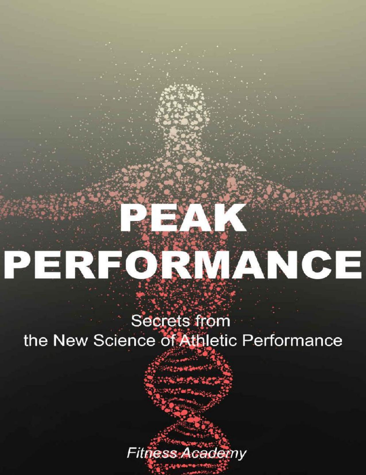 Peak Performance: Secrets From The New Science Of Athletic Performance ...